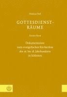 bokomslag Gottesdienst-Raume: Zweiter Band: Dokumentation Zum Evangelischen Kirchenbau Des 16. Bis 18. Jahrhunderts in Schlesien