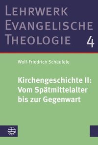 bokomslag Kirchengeschichte II: Vom Spatmittelalter Bis Zur Gegenwart: Studienausgabe