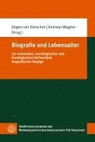 bokomslag Biografie Und Lebensalter: Zur Materialen, Soziologischen Und Theologischen Verfasstheit Biografischer Bezuge