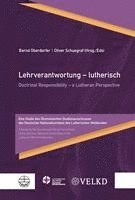 bokomslag Lehrverantwortung - Lutherisch / Doctrinal Responsibility - A Lutheran Perspective: Eine Studie Des Okumenischen Studienausschusses Des Deutschen Nati