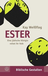 bokomslag Ester: Eine Judische Konigin Rettet Ihr Volk