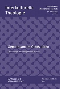 bokomslag Gemeinsam Im Oikos Leben: Okotheologie, Nachhaltigkeit Und Mission