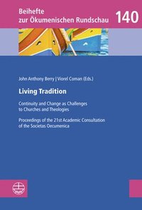 bokomslag Living Tradition: Continuity and Change as Challenges to Churches and Theologies