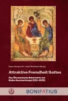 bokomslag Attraktive Fremdheit Gottes: Das Okumenische Bekenntnis Von Nizaa (325-2025)