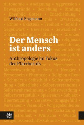 bokomslag Der Mensch Ist Anders: Anthropologie Im Fokus Des Pfarrberufs