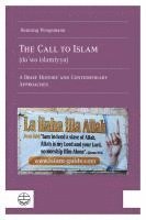 The Call to Islam (Da'wa Islamiyya): A Brief History and Contemporary Approaches 1