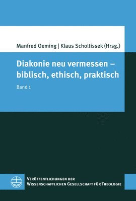 bokomslag Diakonie neu vermessen - biblisch, ethisch, praktisch
