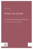 Gnade Und Glaube: Studien Zur Baptistischen Theologie. Teil 2: Taufe - Abendmahl - Okumene 1