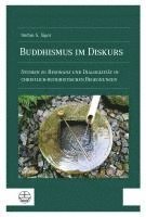 bokomslag Buddhismus Im Diskurs: Studien Zu Resonanz Und Dialogizitat in Christlich-Buddhistischen Begegnungen