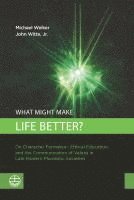 bokomslag What Might Make Life Better?