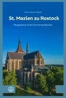 bokomslag St. Marien Zu Rostock: Biographie Eines Kirchengebaudes