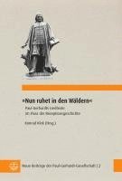 bokomslag Nun Ruhet in Den Waldern: Paul Gerhardts Liedtexte Im Fluss Der Rezeptionsgeschichte