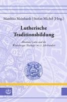 Luthertum Zwischen Tradition Und Aufbruch: Biographische Und Werkhistorische Erkundungen Zu Abraham Calov (1612-1686) 1