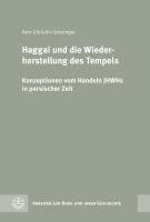 bokomslag Haggai Und Die Wiederherstellung Des Tempels: Konzeptionen Vom Handeln Jhwhs in Persischer Zeit