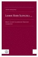 bokomslag Lieber Herr Slenczka ...: Festschrift in Briefen Anlasslich Des 65. Geburtstags Und Universitatsabschieds Von Prof. Dr. Notger Slenczka