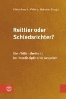 bokomslag Reittier Oder Schiedsrichter?: Die Willensfreiheit Im Interdisziplinaren Gesprach