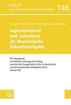 bokomslag Jugendpastoral Und -Katechese ALS Okumenische Zukunftsaufgabe: XVI. Begegnung Im Bilateralen Theologischen Dialog Zwischen Der Evangelischen Kirche in