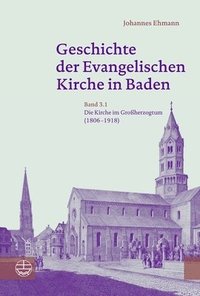bokomslag Geschichte der Evangelischen Kirche in Baden Band 3