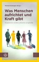 Was Menschen Aufrichtet Und Kraft Gibt: Empowerment Verstehen, Erforschen Und Gestalten