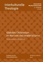 Globales Christentum Im Horizont Des Material Turn: Forschungsstand Und Perspektiven