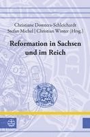 Reformation in Sachsen und im Reich