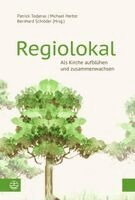 Regiolokal: ALS Kirche Aufbluhen Und Zusammenwachsen
