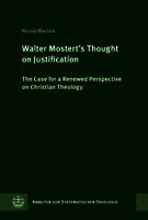 Walter Mostert's Thought on Justification: The Case for a Renewed Perspective on Christian Theology