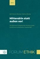 Mittendrin Statt Aussen Vor!: Zur Rolle Der Evangelischen Kirche in Einer Zunehmend Polarisierten Gesellschaft