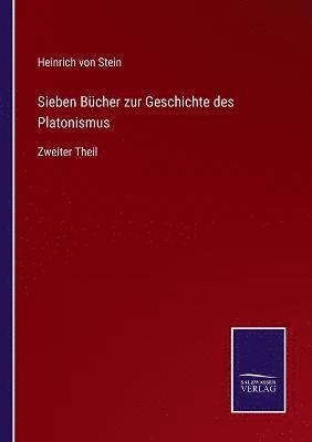 Heinrich Von Stein, Heinrich von Stein - Sieben Bücher zur Geschichte des Platonismus, Häftad