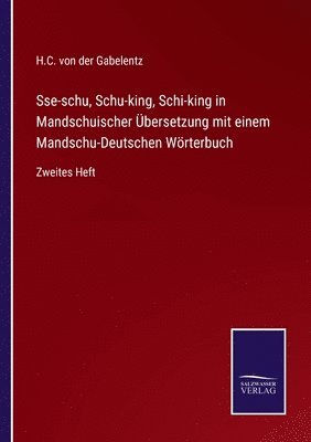 Sse-schu, Schu-king, Schi-king in Mandschuischer bersetzung mit einem Mandschu-Deutschen Wrterbuch 1