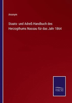 bokomslag Staats- und Adreß-Handbuch des Herzogthums Nassau für das Jahr 1864