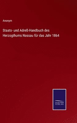Anonym - Staats- und Adreß-Handbuch des Herzogthums Nassau für das Jahr 1864, Inbunden