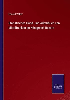 bokomslag Statistisches Hand- und Adrebuch von Mittelfranken im Knigreich Bayern