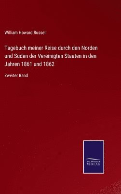 bokomslag Tagebuch meiner Reise durch den Norden und Sden der Vereinigten Staaten in den Jahren 1861 und 1862