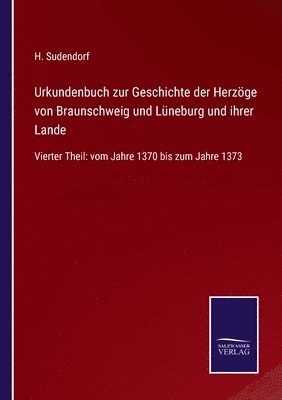 Urkundenbuch zur Geschichte der Herzge von Braunschweig und Lneburg und ihrer Lande 1