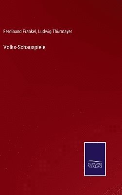 bokomslag Volks-Schauspiele