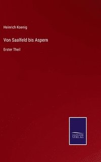 bokomslag Von Saalfeld bis Aspern