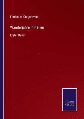 Wanderjahre in Italien 1