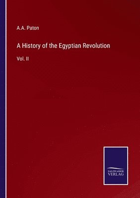 A a Paton, A. a. Paton, A.A. Paton, A. A. Paton - History of the Egyptian Revolution, Häftad