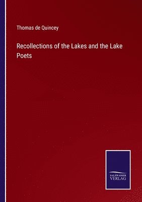 bokomslag Recollections of the Lakes and the Lake Poets