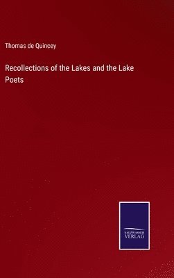 Recollections of the Lakes and the Lake Poets