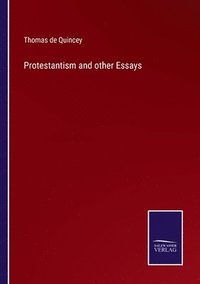 bokomslag Protestantism and other Essays