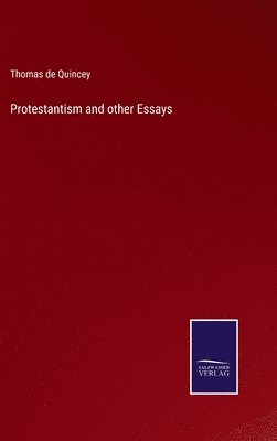 Protestantism and other Essays