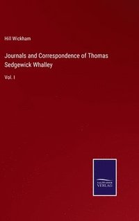 bokomslag Journals and Correspondence of Thomas Sedgewick Whalley