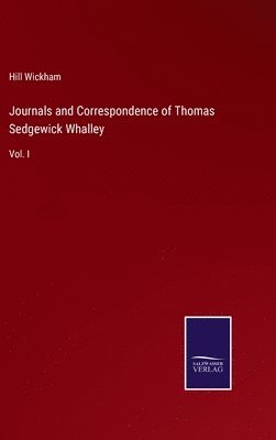 bokomslag Journals and Correspondence of Thomas Sedgewick Whalley