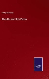 bokomslag Kilwuddie and other Poems