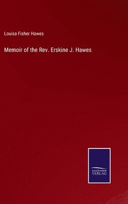 bokomslag Memoir of the Rev. Erskine J. Hawes