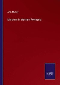 bokomslag Missions in Western Polynesia