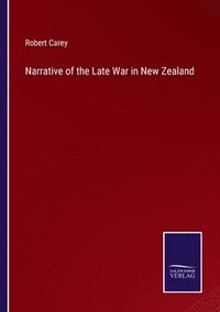 bokomslag Narrative of the Late War in New Zealand