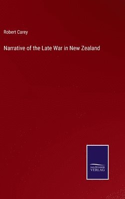 bokomslag Narrative of the Late War in New Zealand